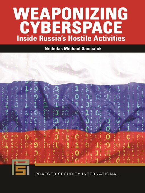 Title details for Weaponizing Cyberspace by Nicholas Michael Sambaluk - Available